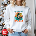 Fishing Sweatshirt, "I'm Talking About Fishing" Graphic Crewneck, Funny Angler Shirt, Outdoor Adventure Pullover, Fisherman Gift, Relaxing Hobby