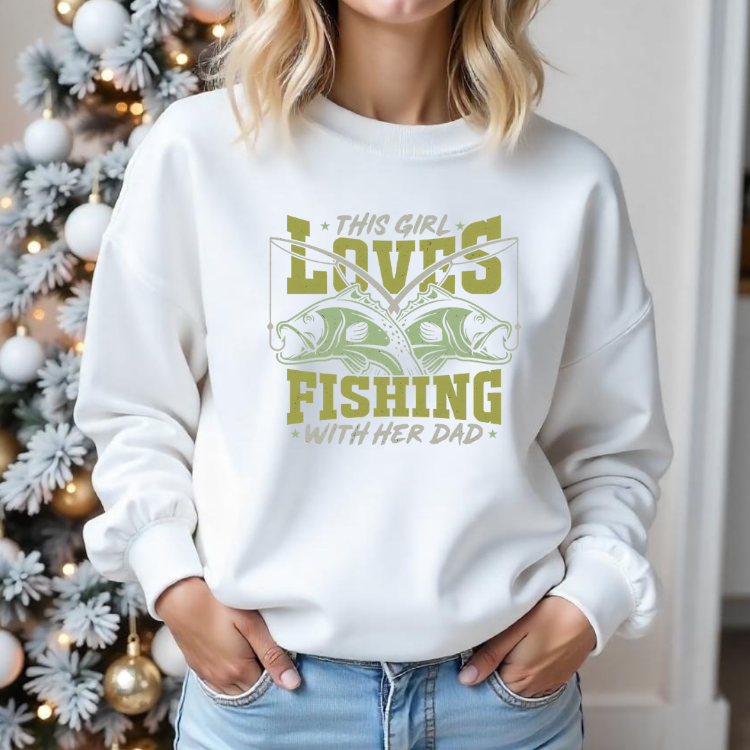 Fishing Crewneck Sweatshirt, “This Girl Loves Fishing With Her Dad” Graphic, Cute Angler Pullover, Father-Daughter Fishing Shirt, Fisherman Gift Tee