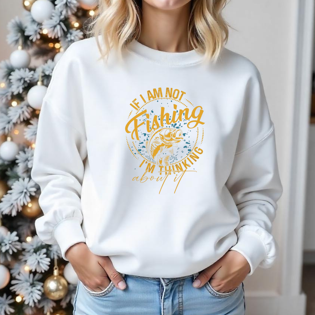 Fishing Crewneck Sweatshirt, "I Am Not Fishing, I'm Thinking" Graphic, Funny Angler Pullover, Outdoor Adventure Shirt, Fisherman Gift Tee