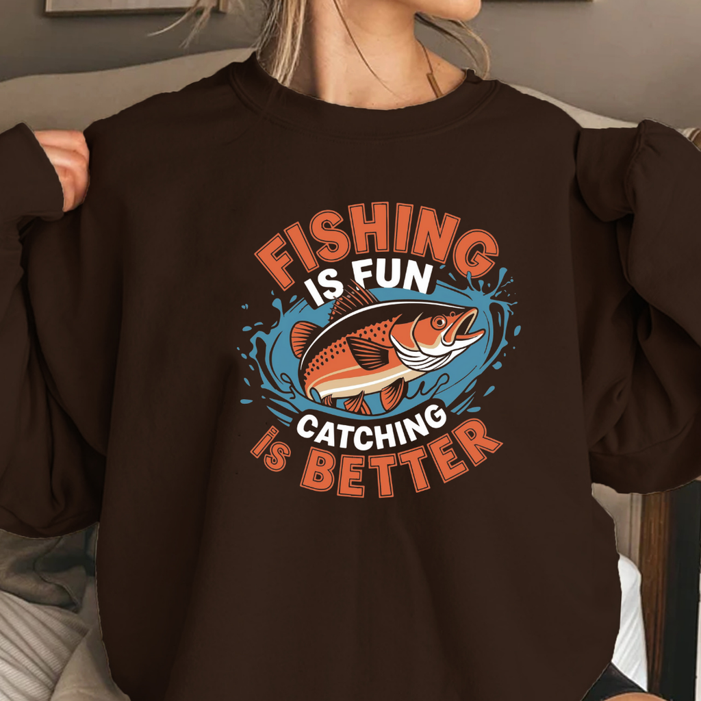 Fishing Is Better Crewneck Sweatshirt, Funny Angler Shirt, Outdoor Adventure Pullover, Fisherman Gift, Relaxing Hobby Graphic Tee