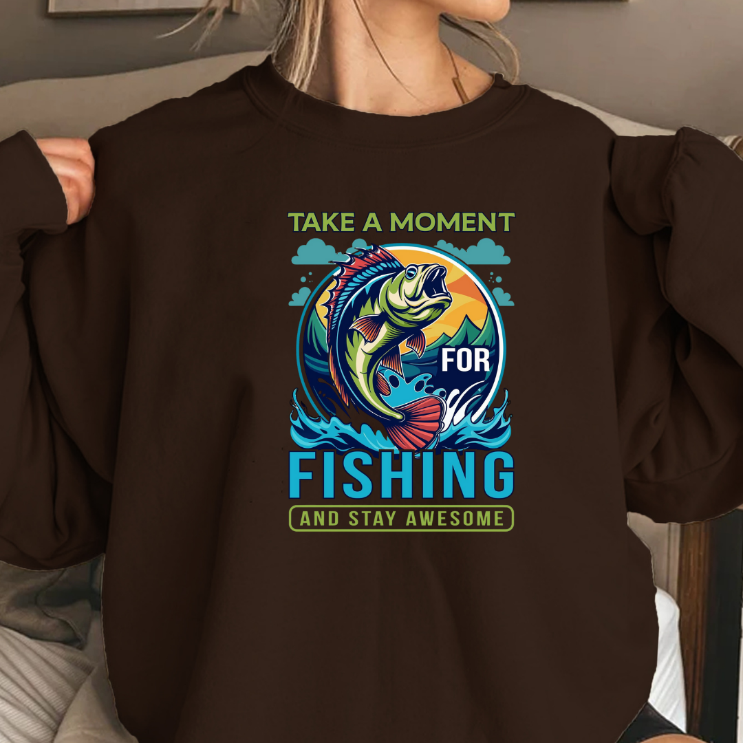 Fishing Crewneck Sweatshirt, "Take a Moment for Fishing" Graphic, Angler Gift, Outdoor Adventure Pullover, Relaxing Hobby Shirt