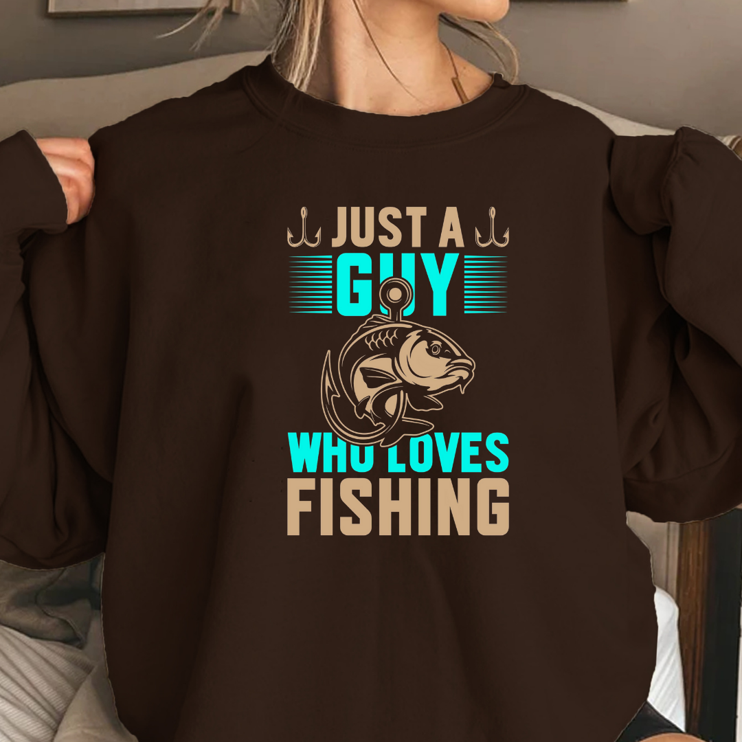 Just a Guy Who Loves Fishing Sweatshirt, Fishing Gift Crewneck, Funny Angler Shirt, Outdoor Adventure Pullover, Fisherman Graphic Tee