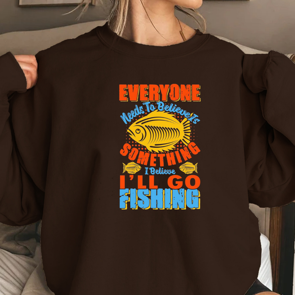 Fishing Crewneck Sweatshirt, "Everyone Needs Sunshine Something I'll Go Fishing" Graphic, Funny Angler Shirt, Outdoor Adventure Pullover, Fisherman Gift