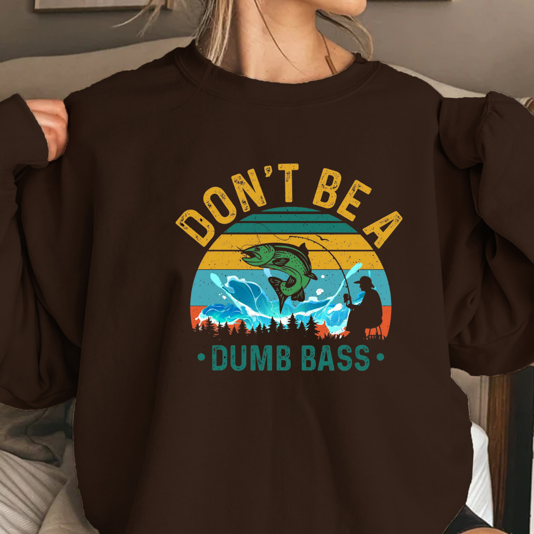 Crewneck Sweatshirt, "Don't Be a Dumb Bass" Vintage Fishing Graphic, Funny Angler Pullover, Outdoor Adventure Shirt, Fisherman Gift Tee