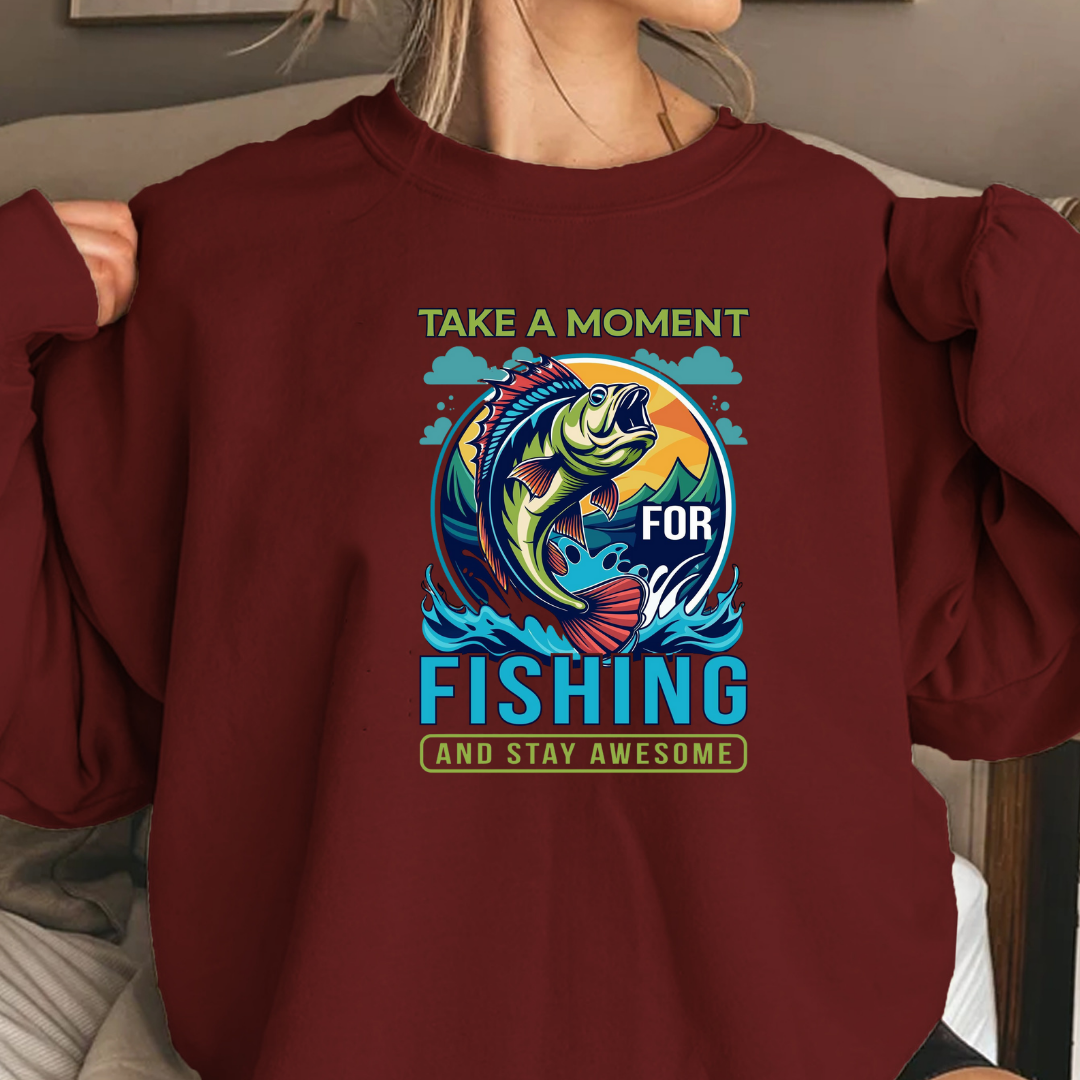 Fishing Crewneck Sweatshirt, "Take a Moment for Fishing" Graphic, Angler Gift, Outdoor Adventure Pullover, Relaxing Hobby Shirt