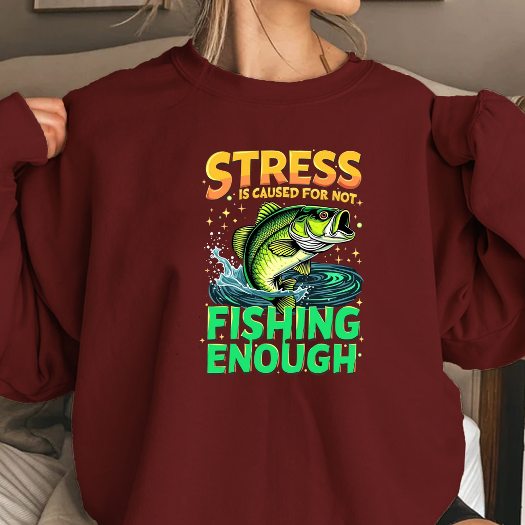 Fishing Sweatshirt, "Stress Fishing Enough" Bass Crewneck, Funny Angler Shirt, Relaxing Hobby Pullover, Outdoor Fishing Gift, Fisherman Tee