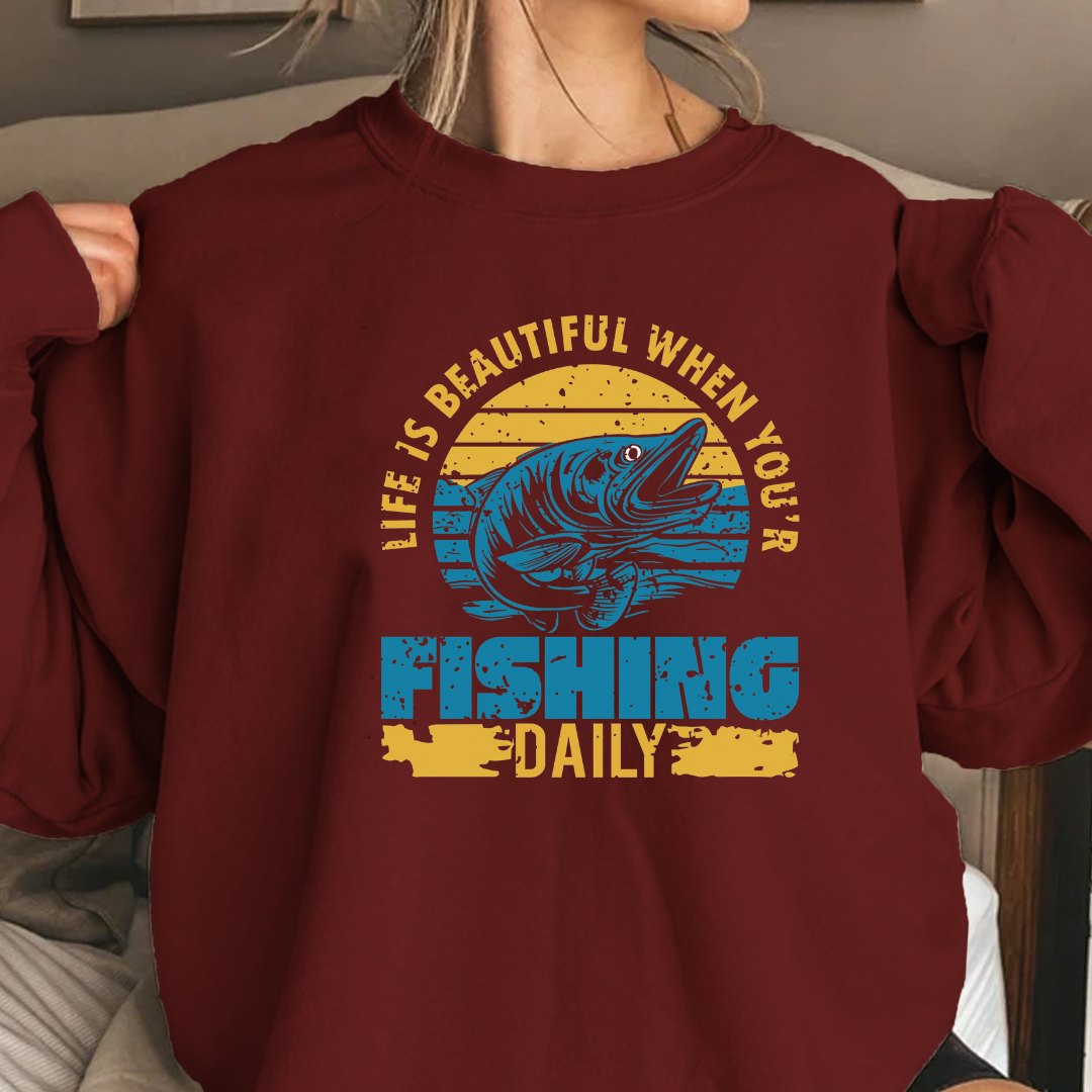 Fishing Daily Crewneck Sweatshirt, "Life Is Beautiful When You’re Fishing Daily" Vintage Fish Graphic, Angler Pullover, Fisherman Gift Tee