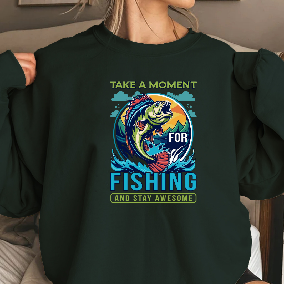 Fishing Crewneck Sweatshirt, "Take a Moment for Fishing" Graphic, Angler Gift, Outdoor Adventure Pullover, Relaxing Hobby Shirt