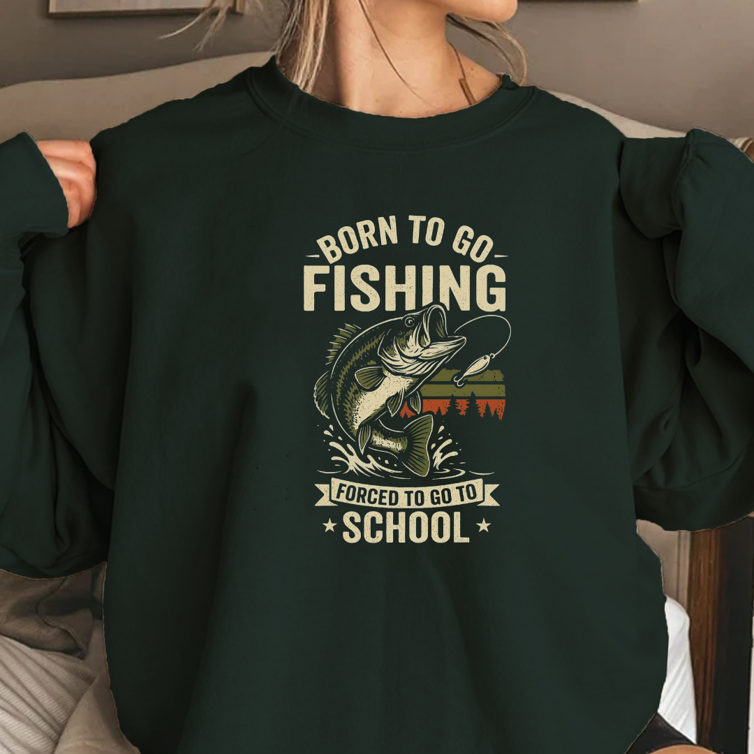Fishing Crewneck Sweatshirt, "Born to Go Fishing" Vintage Angler Graphic, Retro Fishing Pullover, Outdoor Adventure Shirt, Fisherman Gift Tee