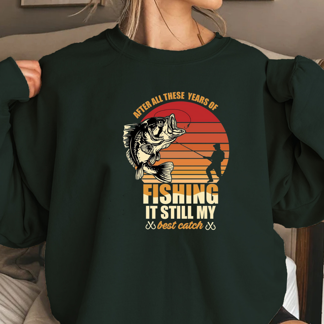 Fishing Is Still My Best Catch Sweatshirt, Funny Angler Crewneck, Outdoor Adventure Pullover, Fisherman Gift, Relaxing Hobby Graphic Tee