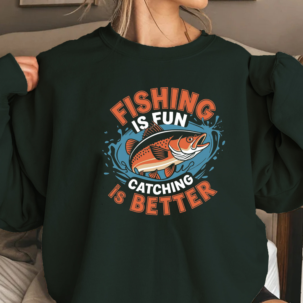 Fishing Is Better Crewneck Sweatshirt, Funny Angler Shirt, Outdoor Adventure Pullover, Fisherman Gift, Relaxing Hobby Graphic Tee