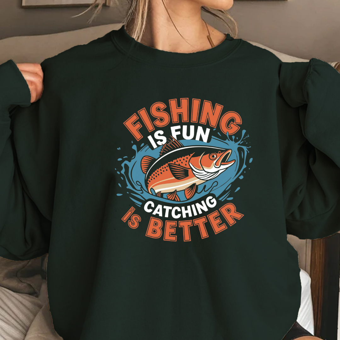 Fishing Is Better Crewneck Sweatshirt, Funny Angler Shirt, Outdoor Adventure Pullover, Fisherman Gift, Relaxing Hobby Graphic Tee