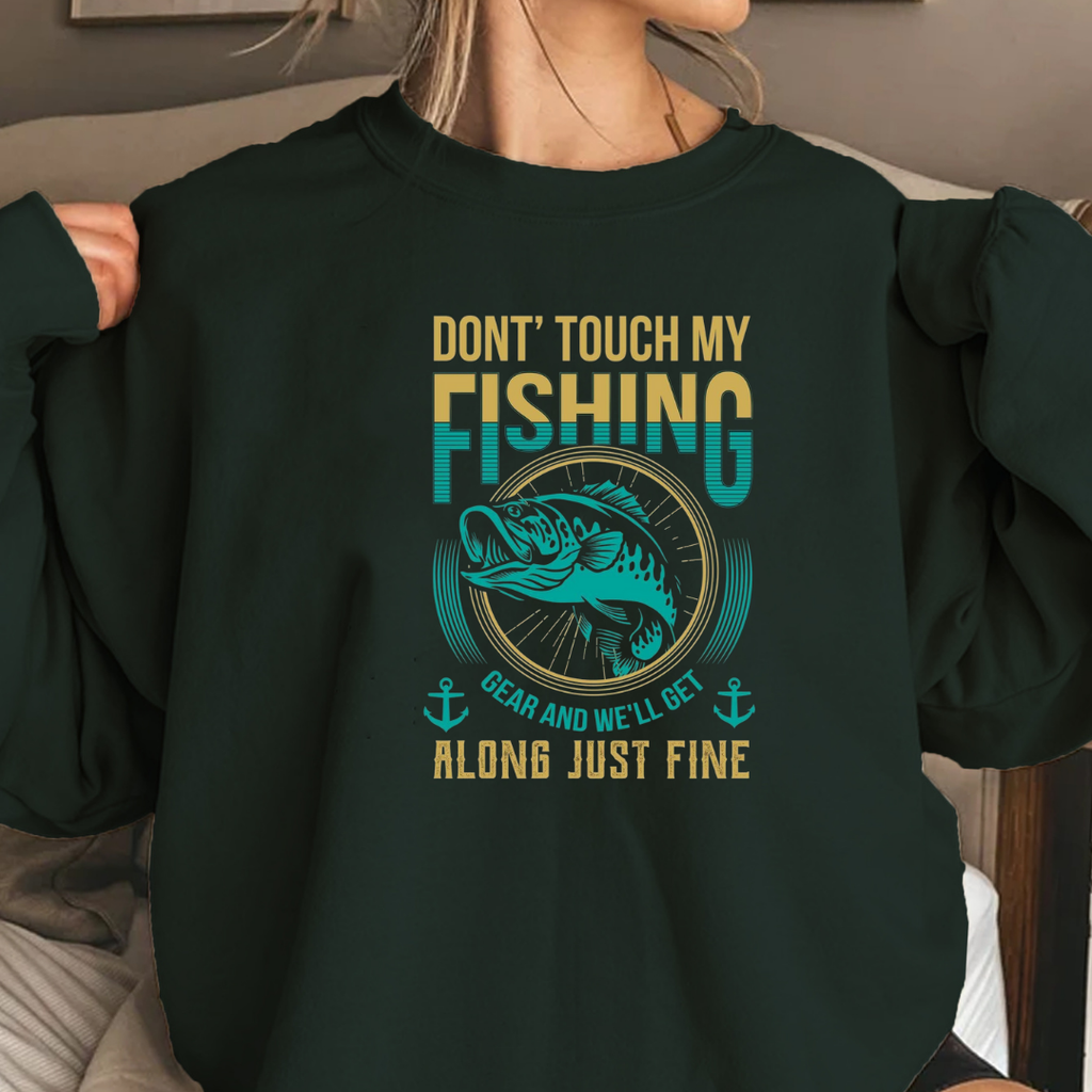Fishing Graphic Sweatshirt, "Don’t Touch My Fishing, Alone But Fine" Cozy Crewneck, Funny Angler Pullover, Outdoor Adventure Shirt, Gift Tee