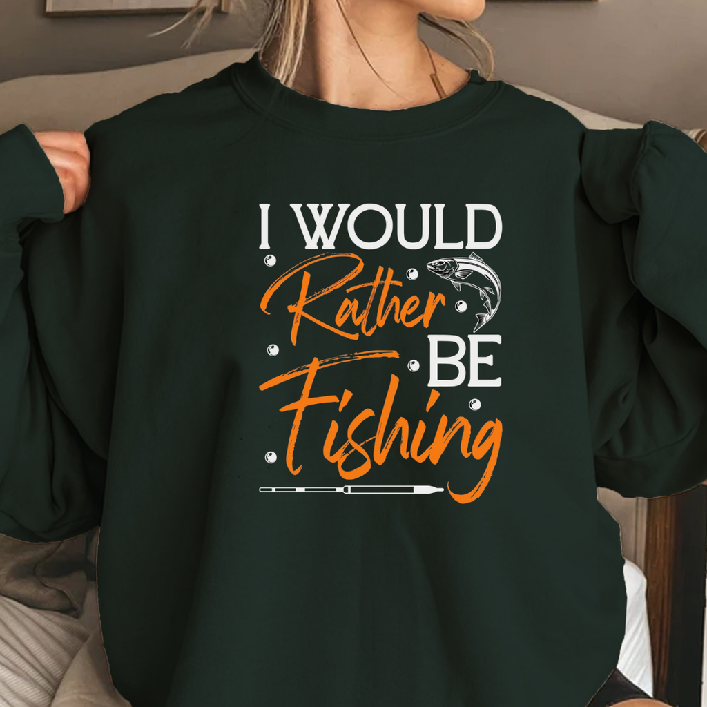 Fishing Crewneck Sweatshirt, "Rather Fishing" Graphic Pullover, Funny Angler Shirt, Outdoor Adventure Apparel, Fisherman Gift, Relaxing Hobby Tee