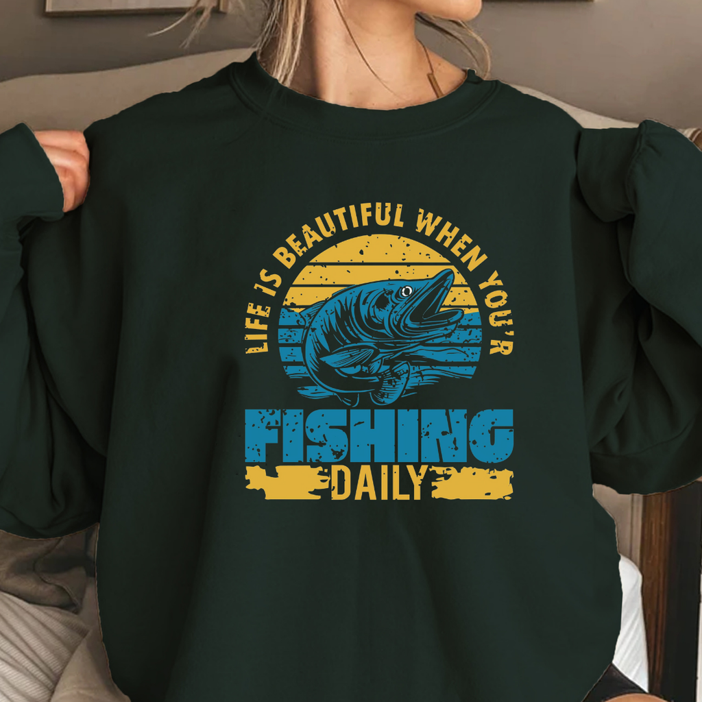 Fishing Daily Crewneck Sweatshirt, "Life Is Beautiful When You’re Fishing Daily" Vintage Fish Graphic, Angler Pullover, Fisherman Gift Tee