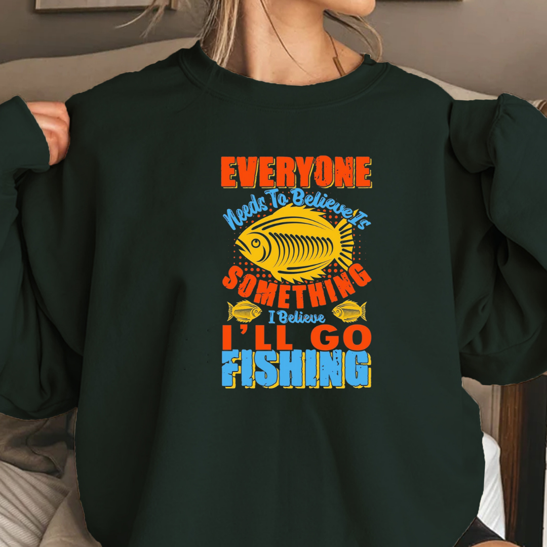 Fishing Crewneck Sweatshirt, "Everyone Needs Sunshine Something I'll Go Fishing" Graphic, Funny Angler Shirt, Outdoor Adventure Pullover, Fisherman Gift