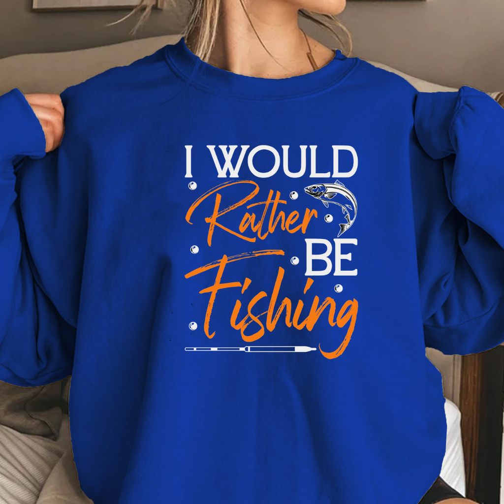 Fishing Crewneck Sweatshirt, "Rather Fishing" Graphic Pullover, Funny Angler Shirt, Outdoor Adventure Apparel, Fisherman Gift, Relaxing Hobby Tee