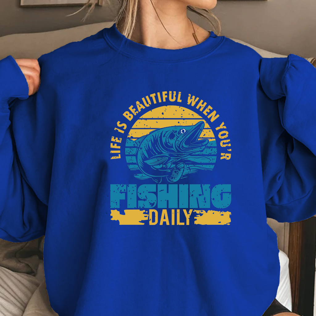 Fishing Daily Crewneck Sweatshirt, "Life Is Beautiful When You’re Fishing Daily" Vintage Fish Graphic, Angler Pullover, Fisherman Gift Tee