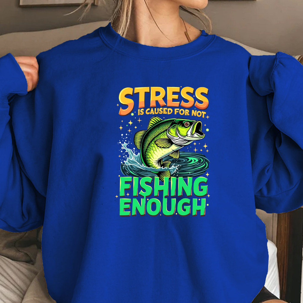 Fishing Sweatshirt, "Stress Fishing Enough" Bass Crewneck, Funny Angler Shirt, Relaxing Hobby Pullover, Outdoor Fishing Gift, Fisherman Tee