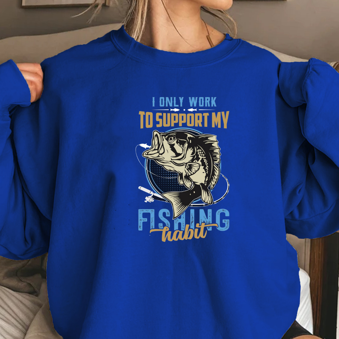 Fishing Mama Crewneck Sweatshirt, "I Only Work To Support My Fishing Habits" Graphic, Funny Angler Mom Shirt, Outdoor Adventure Pullover Gift