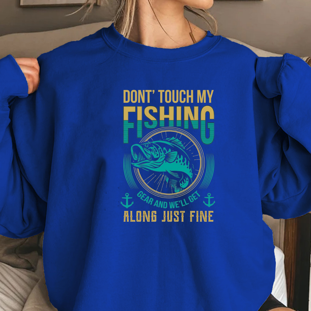 Fishing Graphic Sweatshirt, "Don’t Touch My Fishing, Alone But Fine" Cozy Crewneck, Funny Angler Pullover, Outdoor Adventure Shirt, Gift Tee