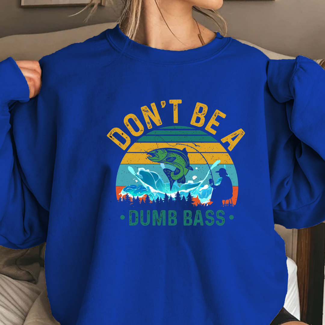 Crewneck Sweatshirt, "Don't Be a Dumb Bass" Vintage Fishing Graphic, Funny Angler Pullover, Outdoor Adventure Shirt, Fisherman Gift Tee