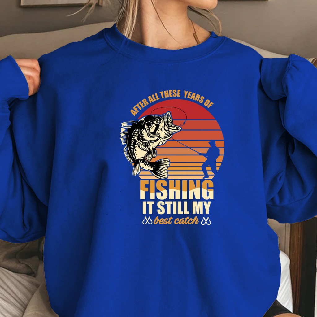 Fishing Is Still My Best Catch Sweatshirt, Funny Angler Crewneck, Outdoor Adventure Pullover, Fisherman Gift, Relaxing Hobby Graphic Tee