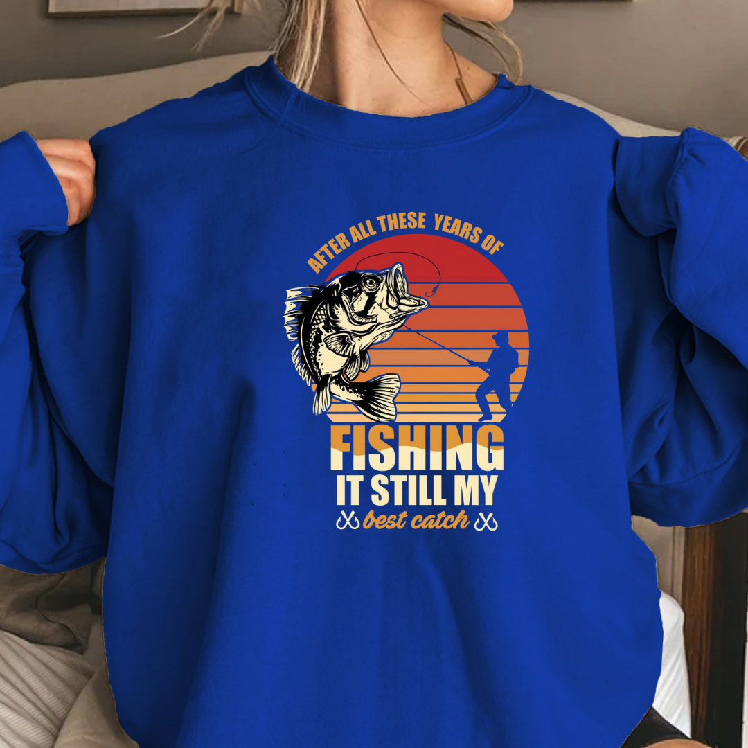 Fishing Is Still My Best Catch Sweatshirt, Funny Angler Crewneck, Outdoor Adventure Pullover, Fisherman Gift, Relaxing Hobby Graphic Tee
