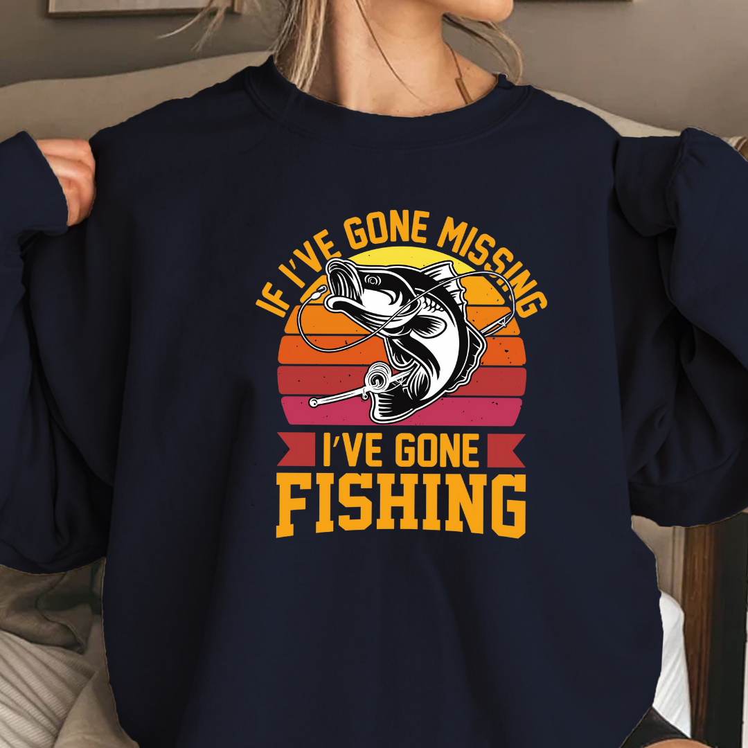 Fishing Crewneck Sweatshirt, "If I’ve Gone Missing I’ve Gone Fishing" Retro Bass Design, Funny Angler Shirt, Outdoor Pullover, Fisherman Gift