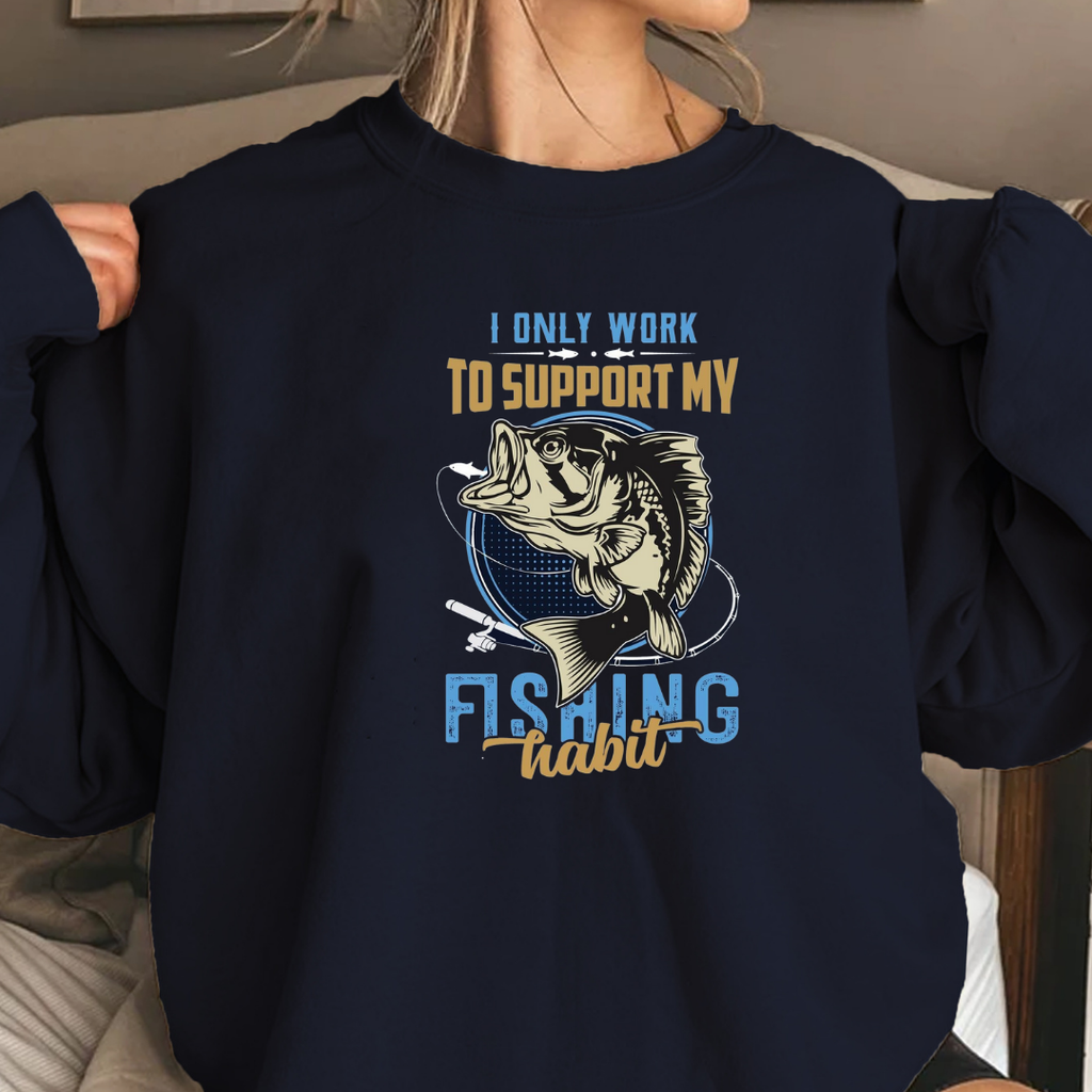 Fishing Mama Crewneck Sweatshirt, "I Only Work To Support My Fishing Habits" Graphic, Funny Angler Mom Shirt, Outdoor Adventure Pullover Gift