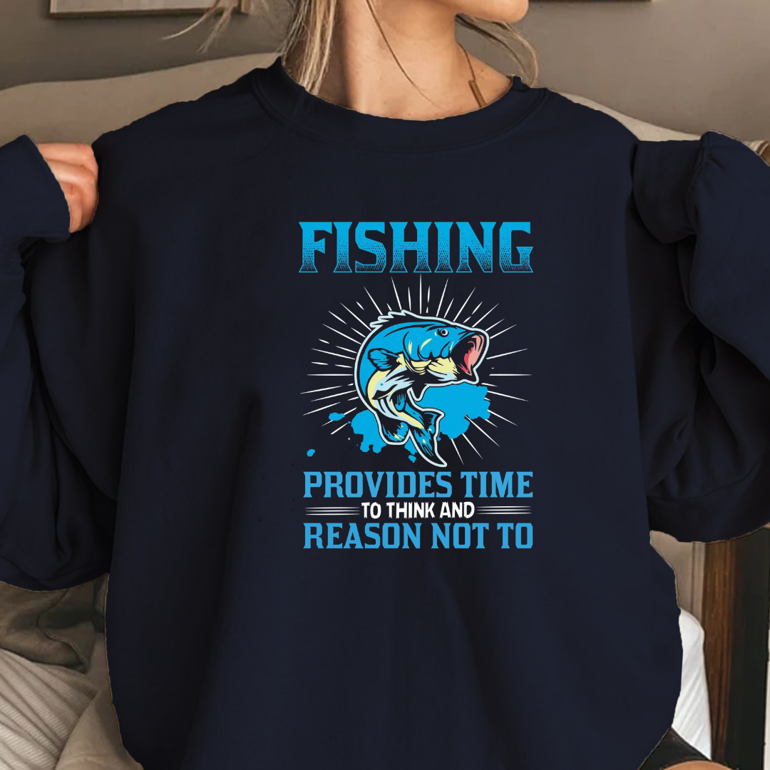 Fishing Crewneck Sweatshirt, "Fishing Provides Time, Reason Not To" Graphic, Funny Angler Pullover, Outdoor Adventure Shirt, Fisherman Gift Tee