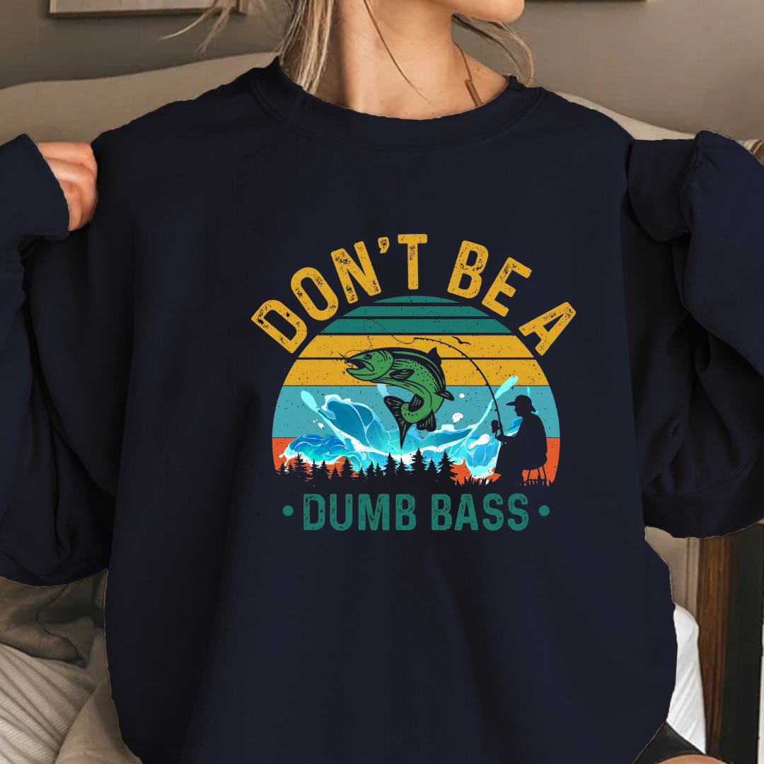 Crewneck Sweatshirt, "Don't Be a Dumb Bass" Vintage Fishing Graphic, Funny Angler Pullover, Outdoor Adventure Shirt, Fisherman Gift Tee