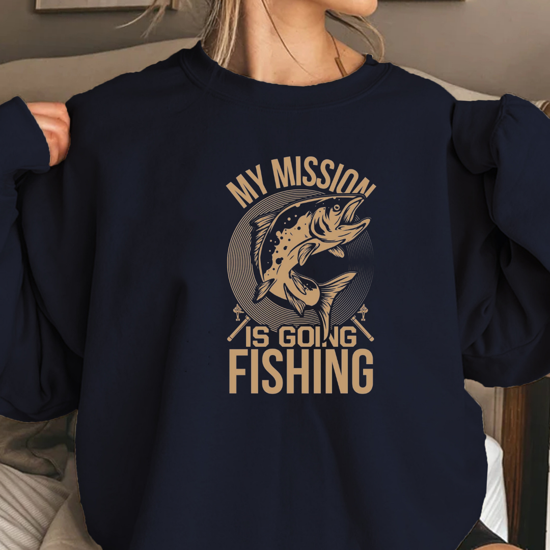 Fishing Sweatshirt, "My Mission Is Going Fishing" Crewneck, Funny Angler Pullover, Outdoor Adventure Shirt, Fisherman Gift, Relaxing Hobby Tee