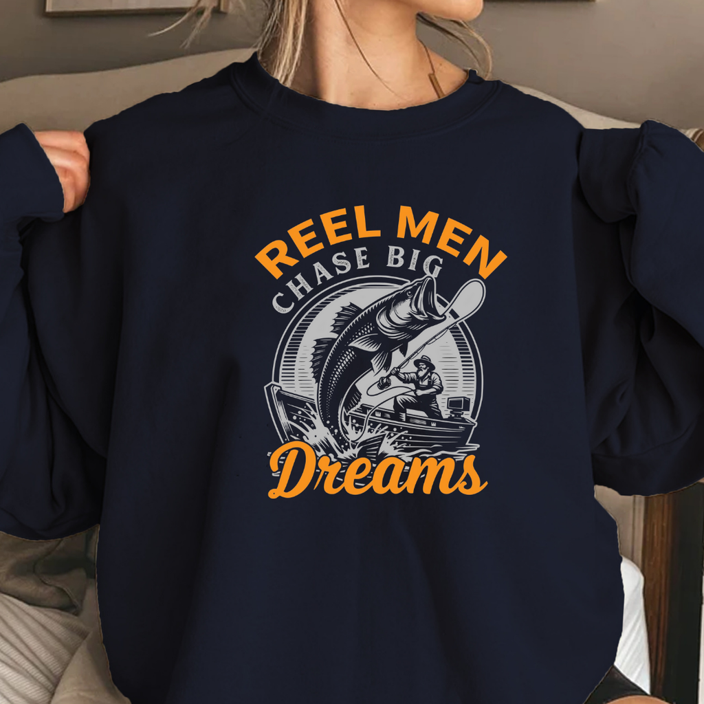 Fishing Crewneck Sweatshirt, "Reel Men Chase Big Dreams" Graphic, Funny Angler Pullover, Outdoor Adventure Shirt, Fisherman Gift Tee