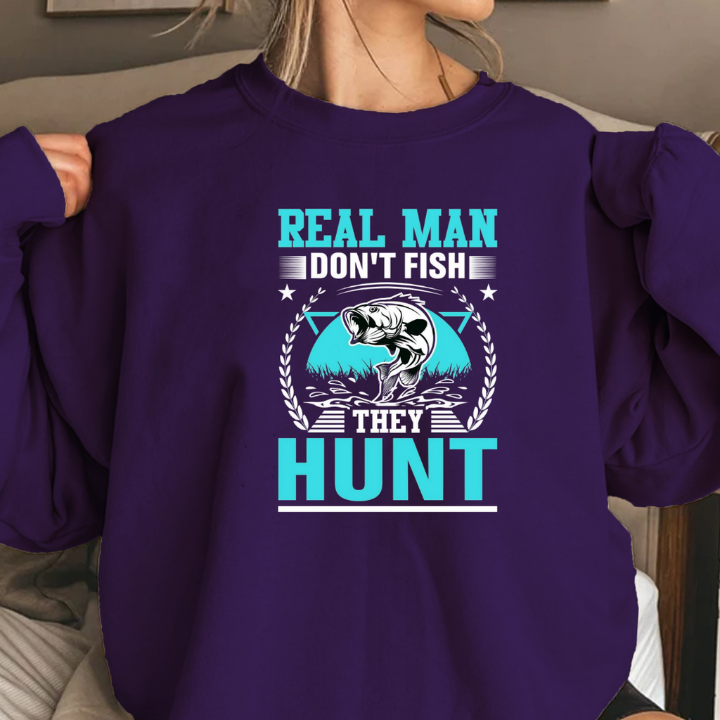 Hunting Crewneck Sweatshirt, "Real Man Hunt" Graphic, Outdoor Adventure Pullover, Retro Hunting Shirt, Hunter Gift, Cozy Unisex Tee
