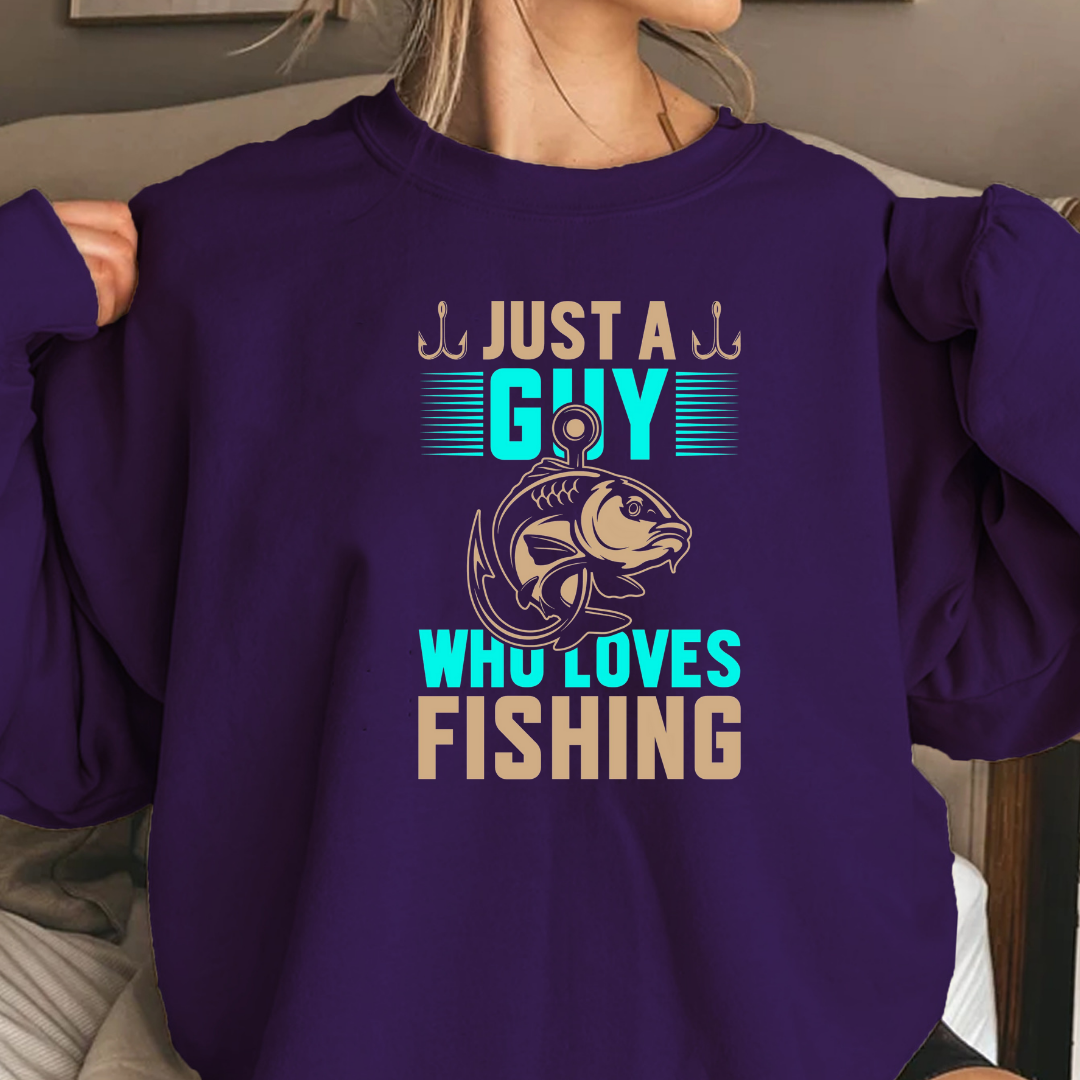 Just a Guy Who Loves Fishing Sweatshirt, Fishing Gift Crewneck, Funny Angler Shirt, Outdoor Adventure Pullover, Fisherman Graphic Tee