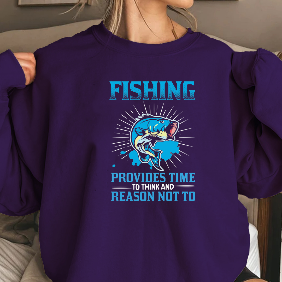 Fishing Crewneck Sweatshirt, "Fishing Provides Time, Reason Not To" Graphic, Funny Angler Pullover, Outdoor Adventure Shirt, Fisherman Gift Tee