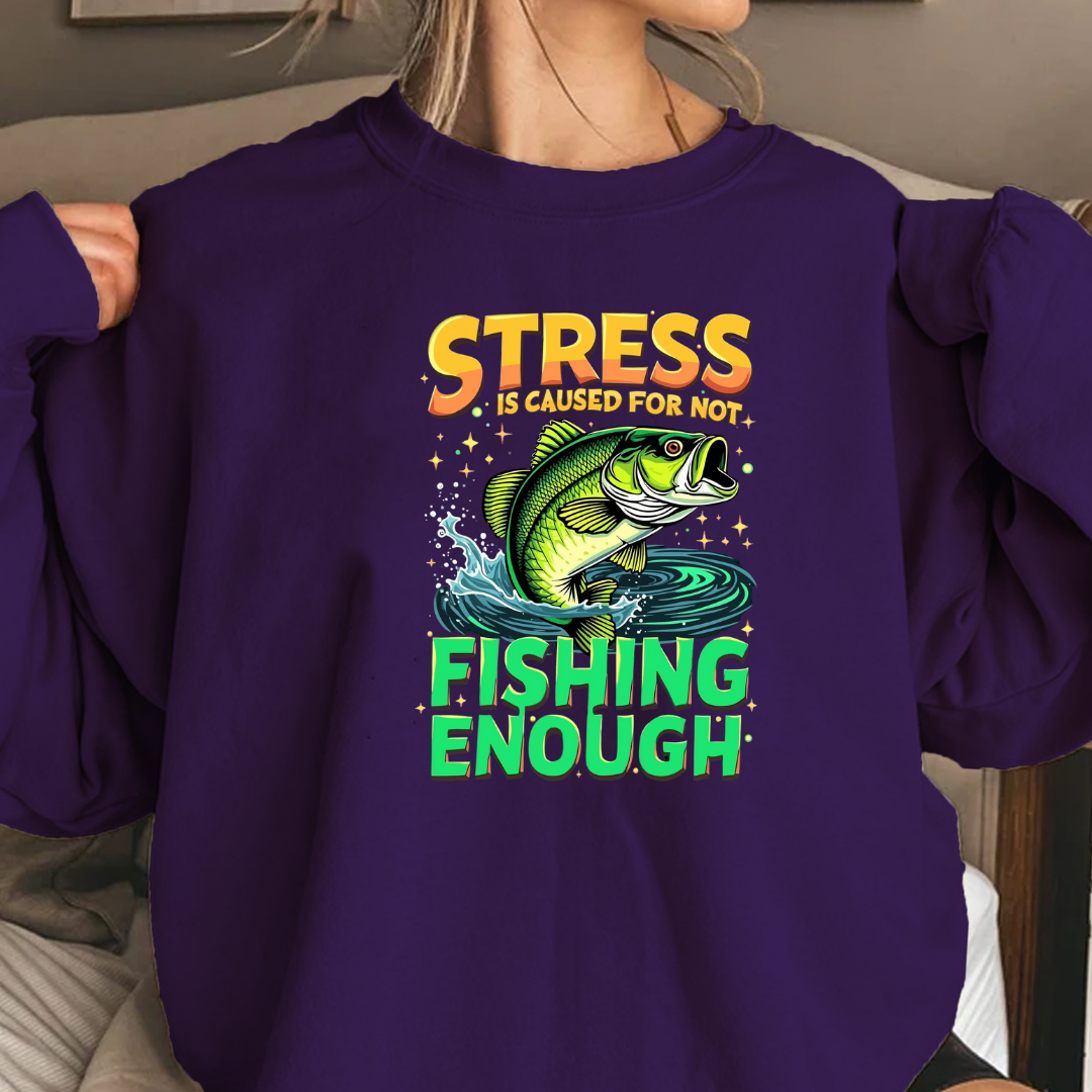 Fishing Sweatshirt, "Stress Fishing Enough" Bass Crewneck, Funny Angler Shirt, Relaxing Hobby Pullover, Outdoor Fishing Gift, Fisherman Tee
