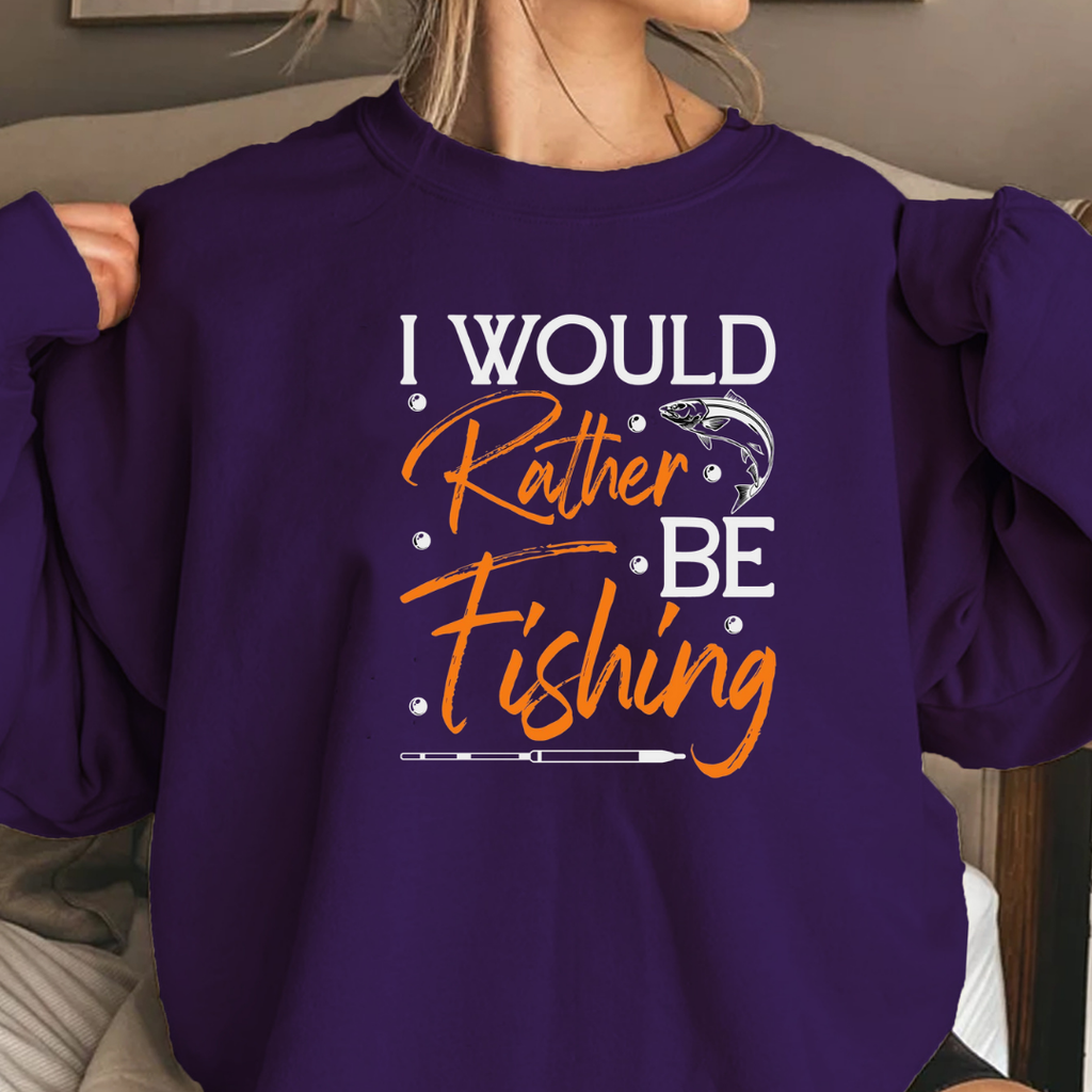 Fishing Crewneck Sweatshirt, "Rather Fishing" Graphic Pullover, Funny Angler Shirt, Outdoor Adventure Apparel, Fisherman Gift, Relaxing Hobby Tee