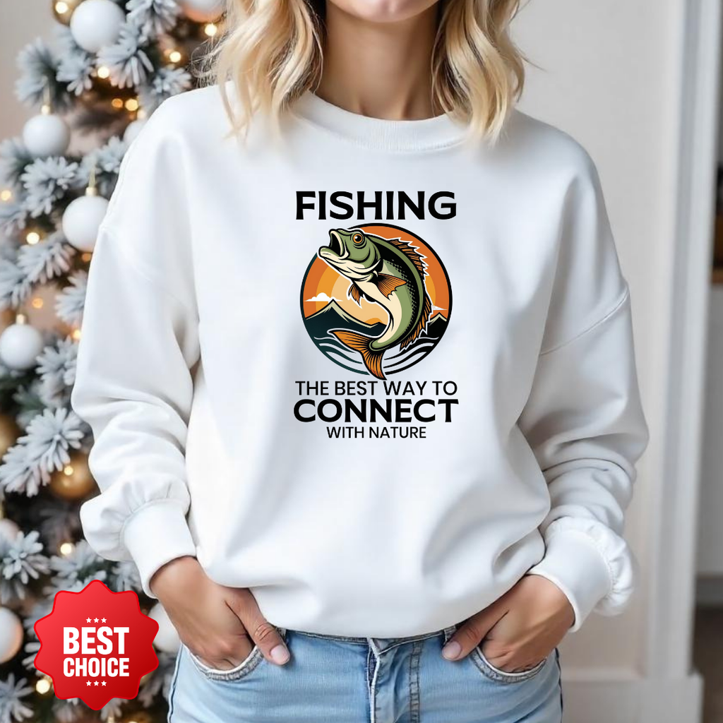 Fishing Crewneck Sweatshirt, "Fishing: The Best Way to Connect" Graphic, Outdoor Angler Pullover, Funny Fishing Shirt, Fisherman Gift Tee