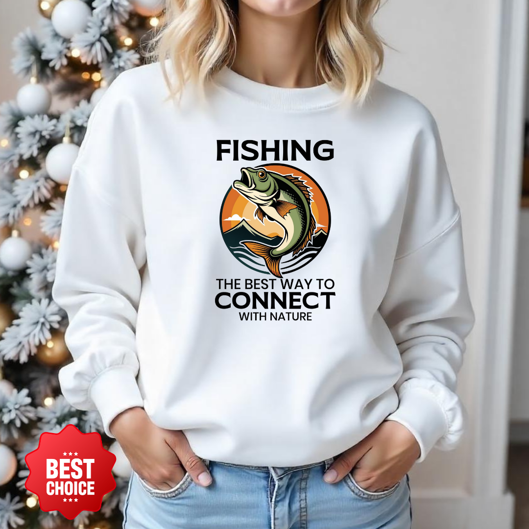 Fishing Crewneck Sweatshirt, "Fishing: The Best Way to Connect" Graphic, Outdoor Angler Pullover, Funny Fishing Shirt, Fisherman Gift Tee