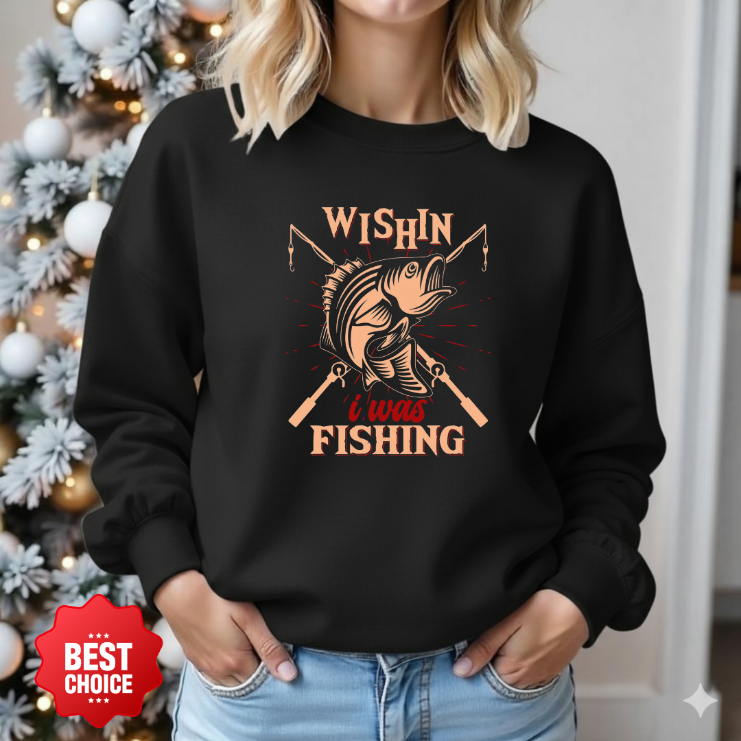 Fishing Crewneck Sweatshirt, "Wishin I Was Fishing" Retro Graphic, Vintage Angler Pullover, Outdoor Adventure Shirt, Fisherman Gift Tee