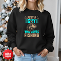 Just a Guy Who Loves Fishing Sweatshirt, Fishing Gift Crewneck, Funny Angler Shirt, Outdoor Adventure Pullover, Fisherman Graphic Tee