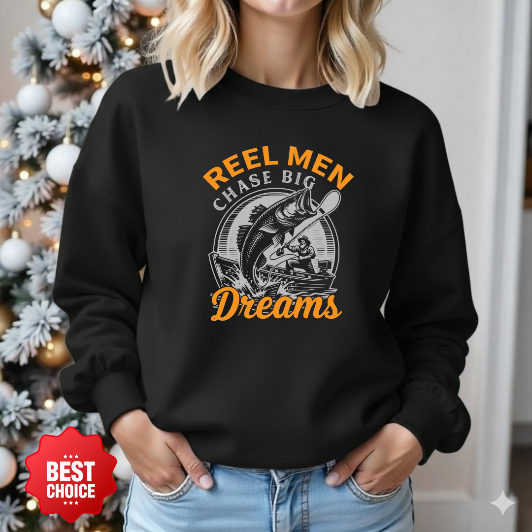 Fishing Crewneck Sweatshirt, "Reel Men Chase Big Dreams" Graphic, Funny Angler Pullover, Outdoor Adventure Shirt, Fisherman Gift Tee