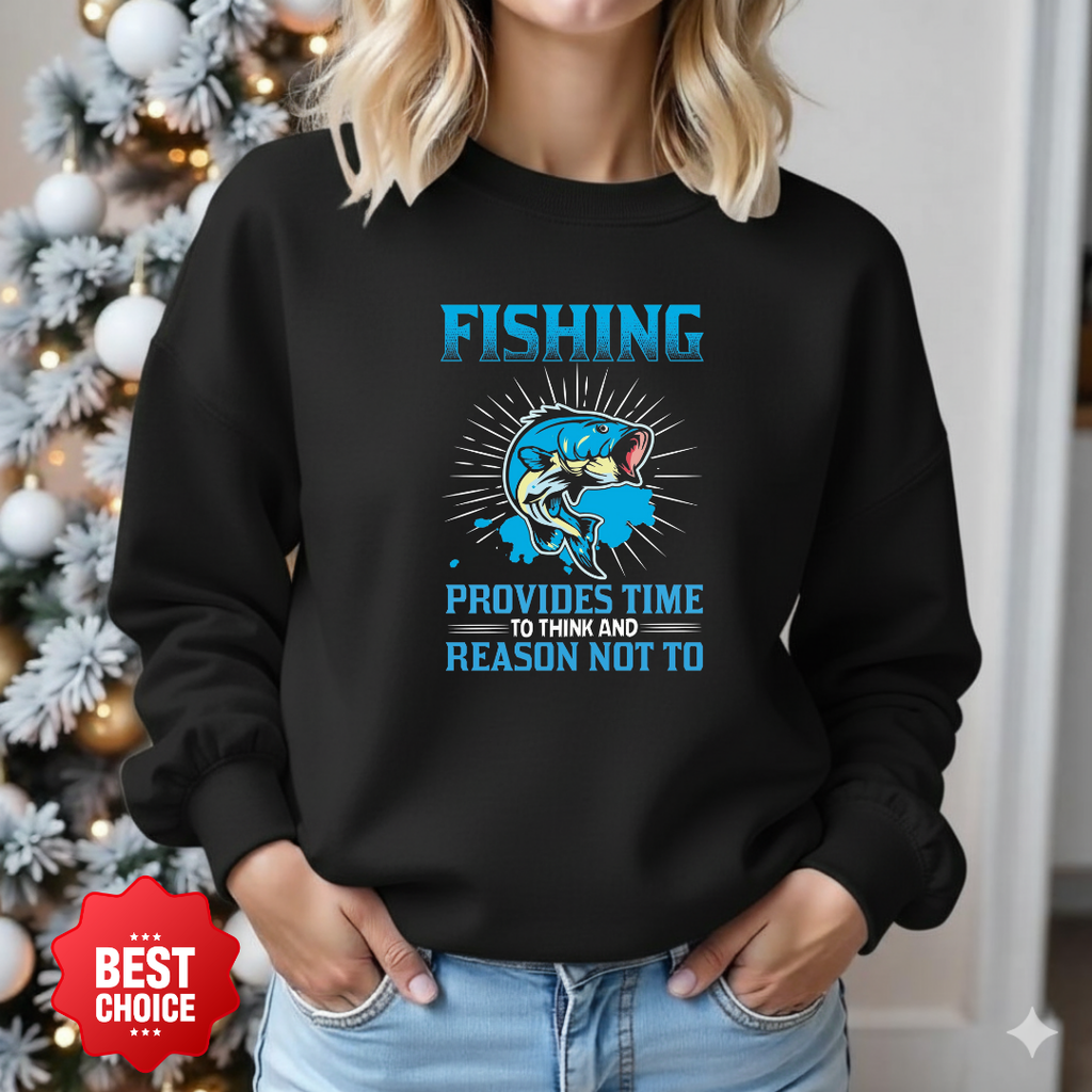 Fishing Crewneck Sweatshirt, "Fishing Provides Time, Reason Not To" Graphic, Funny Angler Pullover, Outdoor Adventure Shirt, Fisherman Gift Tee
