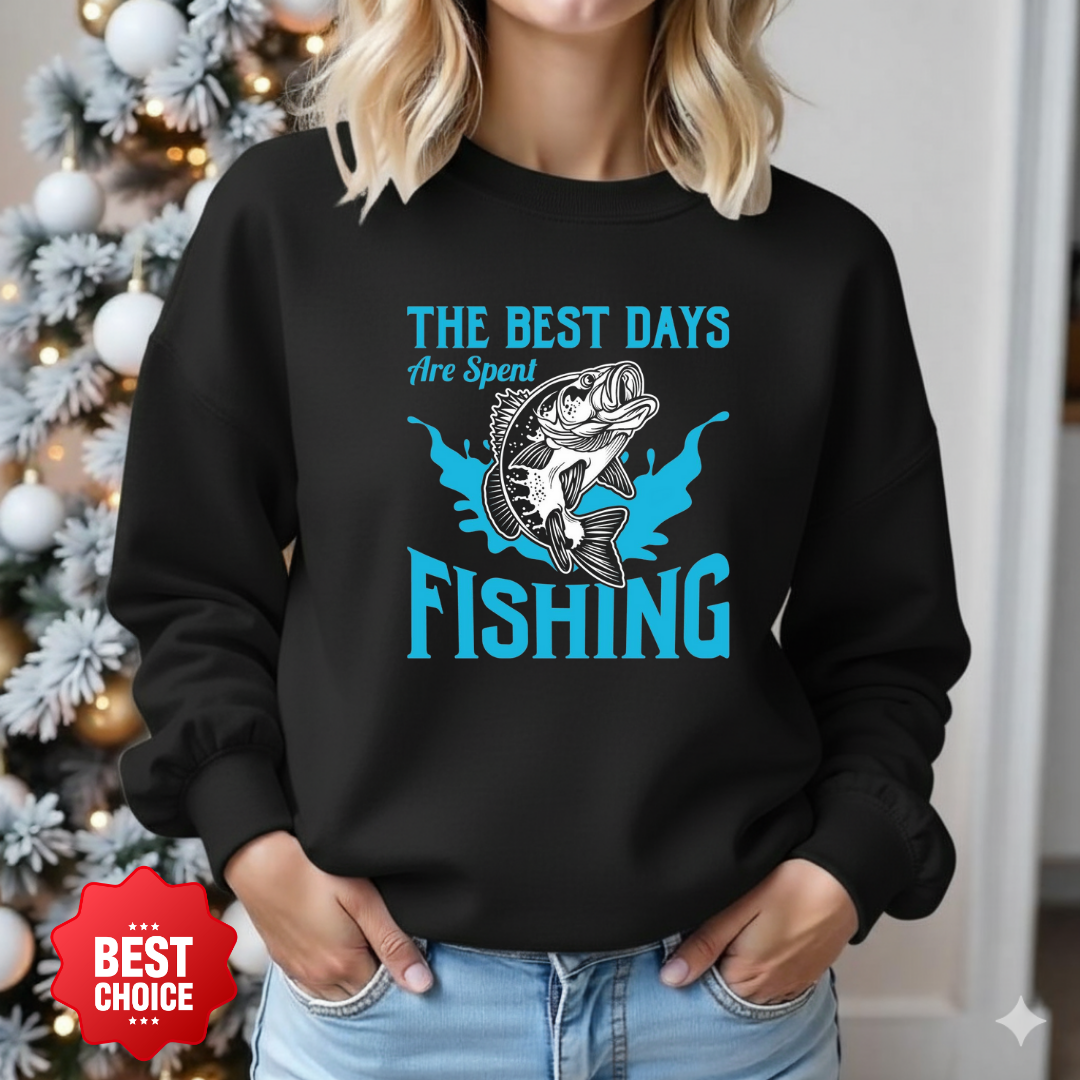 Fishing Crewneck Sweatshirt, "The Best Days Are Spent Fishing" Graphic, Casual Outdoor Pullover, Funny Angler Shirt, Fisherman Gift Tee