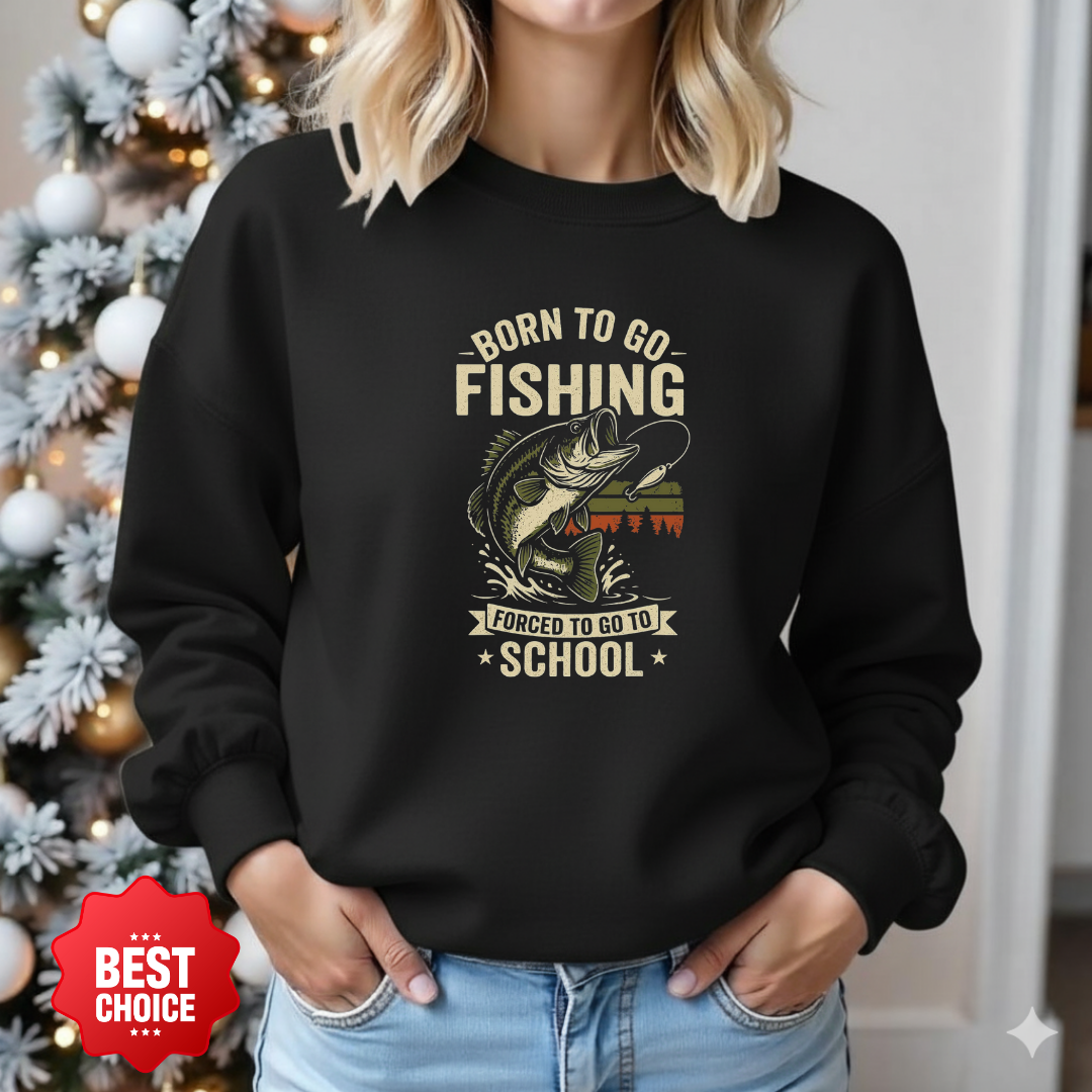 Fishing Crewneck Sweatshirt, "Born to Go Fishing" Vintage Angler Graphic, Retro Fishing Pullover, Outdoor Adventure Shirt, Fisherman Gift Tee