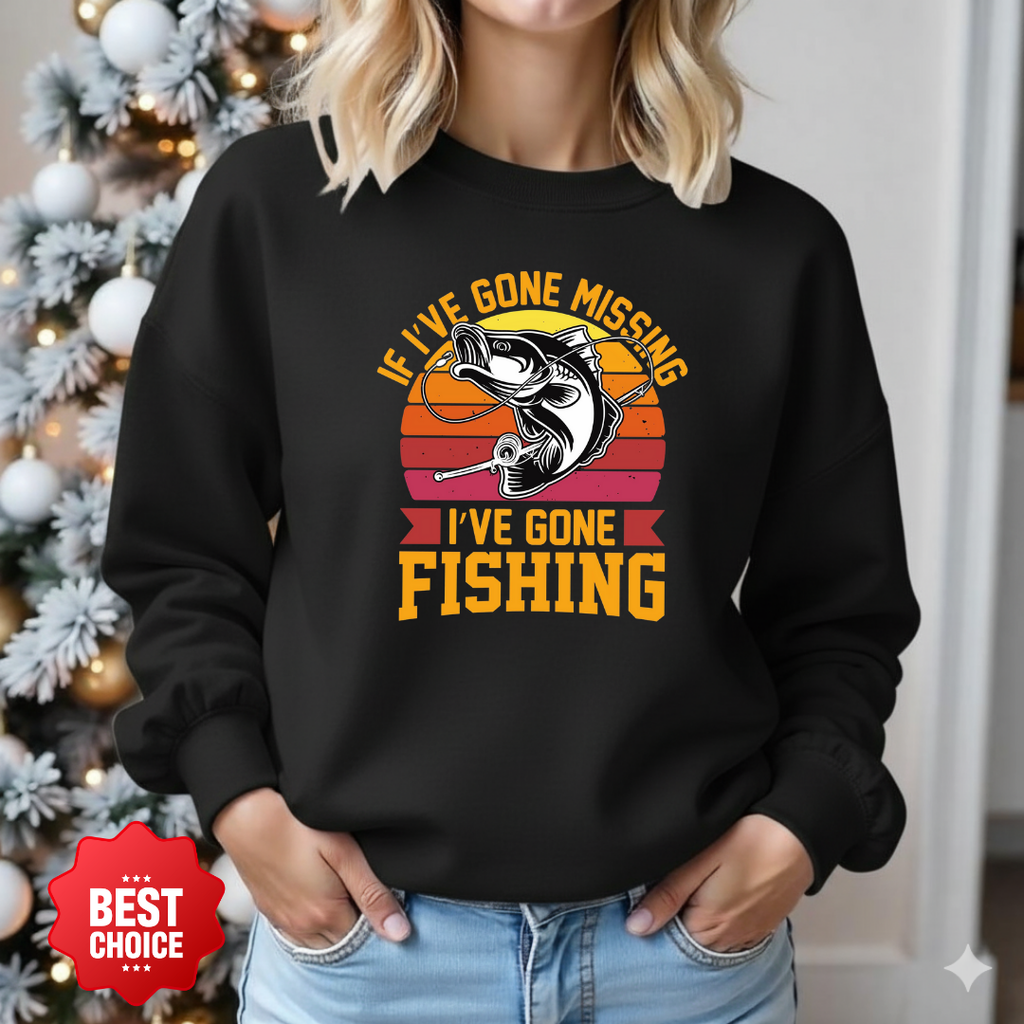 Fishing Crewneck Sweatshirt, "If I’ve Gone Missing I’ve Gone Fishing" Retro Bass Design, Funny Angler Shirt, Outdoor Pullover, Fisherman Gift