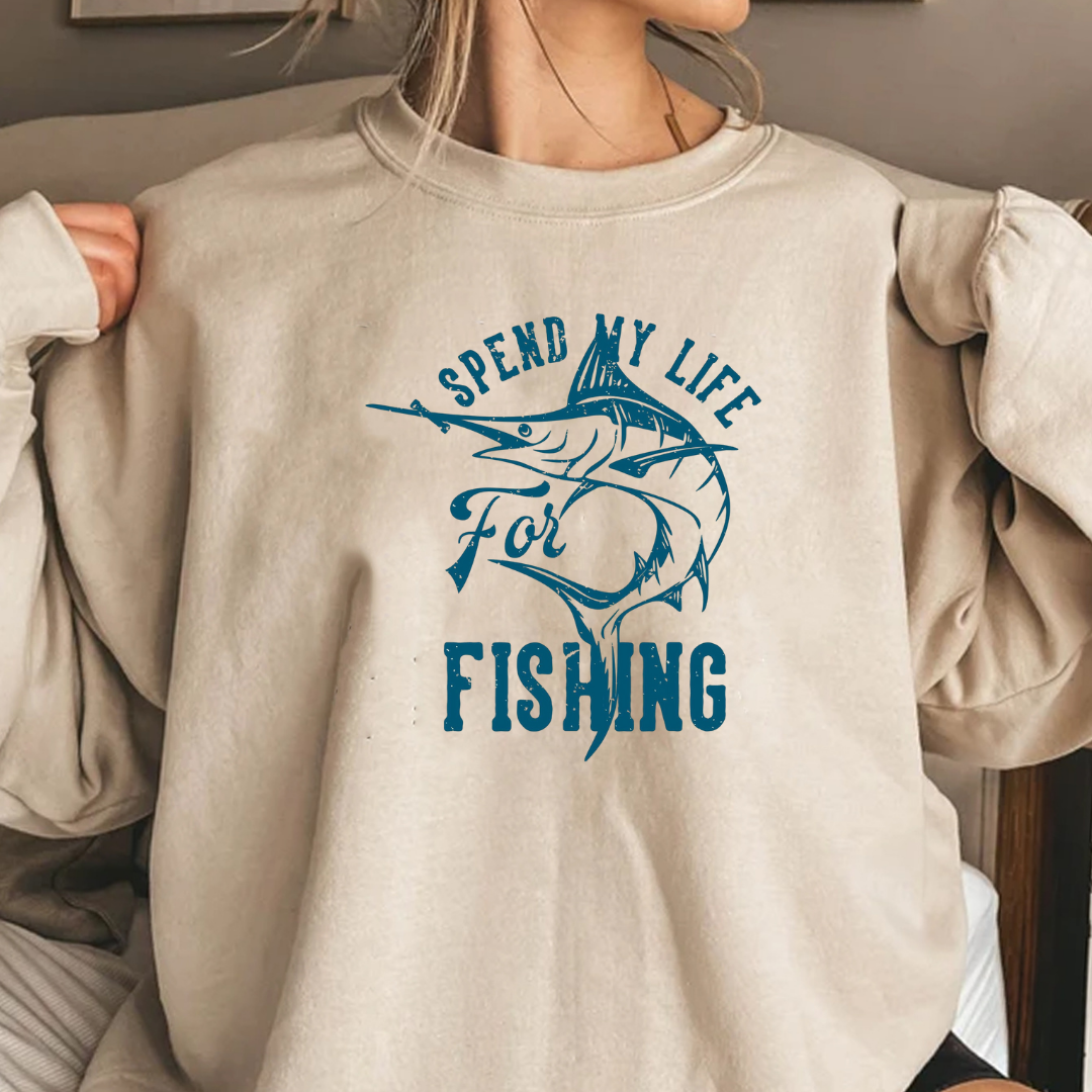 Fishing Crewneck Sweatshirt, "Spend My Life Fishing" Graphic Pullover, Funny Angler Shirt, Outdoor Adventure Apparel, Fisherman Gift Tee