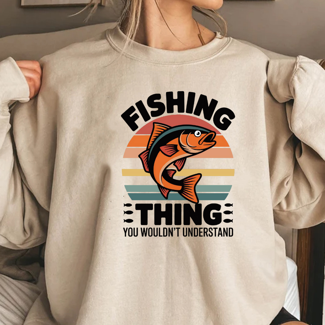 Fishing Thing Crewneck Sweatshirt, Retro Fish Graphic "Fishing Thing You Wouldn't Understand", Funny Angler Pullover, Outdoor Adventure Shirt, Fisherman Gift Tee